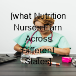 [What Nutrition Nurses Earn Across Different States]